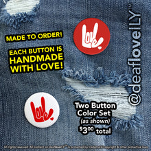 deafloveILY Logo Buttons (1.25") : 15 Colors to Choose From!