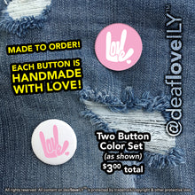 deafloveILY Logo Buttons (1.25") : 15 Colors to Choose From!