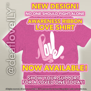 Ribbon Awareness LOVE T-Shirt - Pink (Adult)